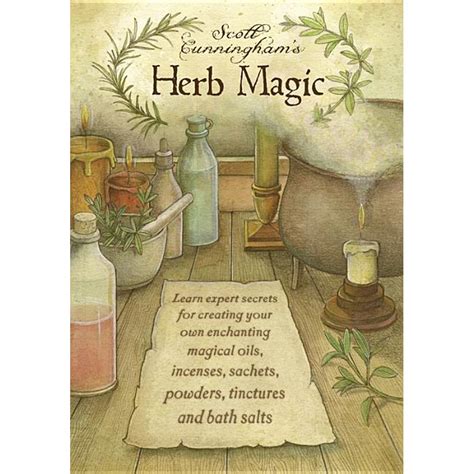 The Art of Spellcraft: Scott Cunningham's Guide to Magical Herbs